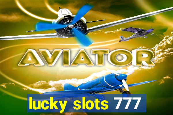 lucky slots 777